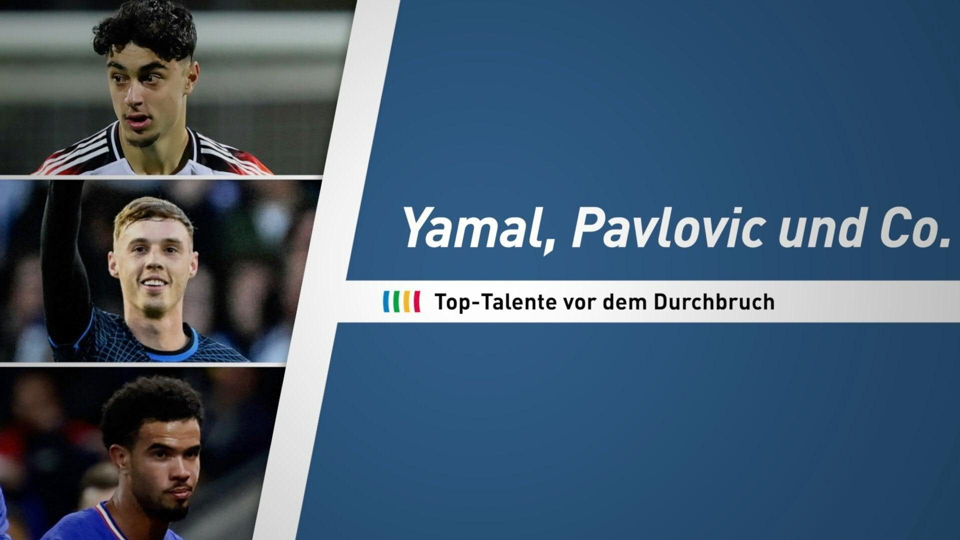 Yamal, Pavlovic und Co.: Top-Talente vor dem Durchbruch