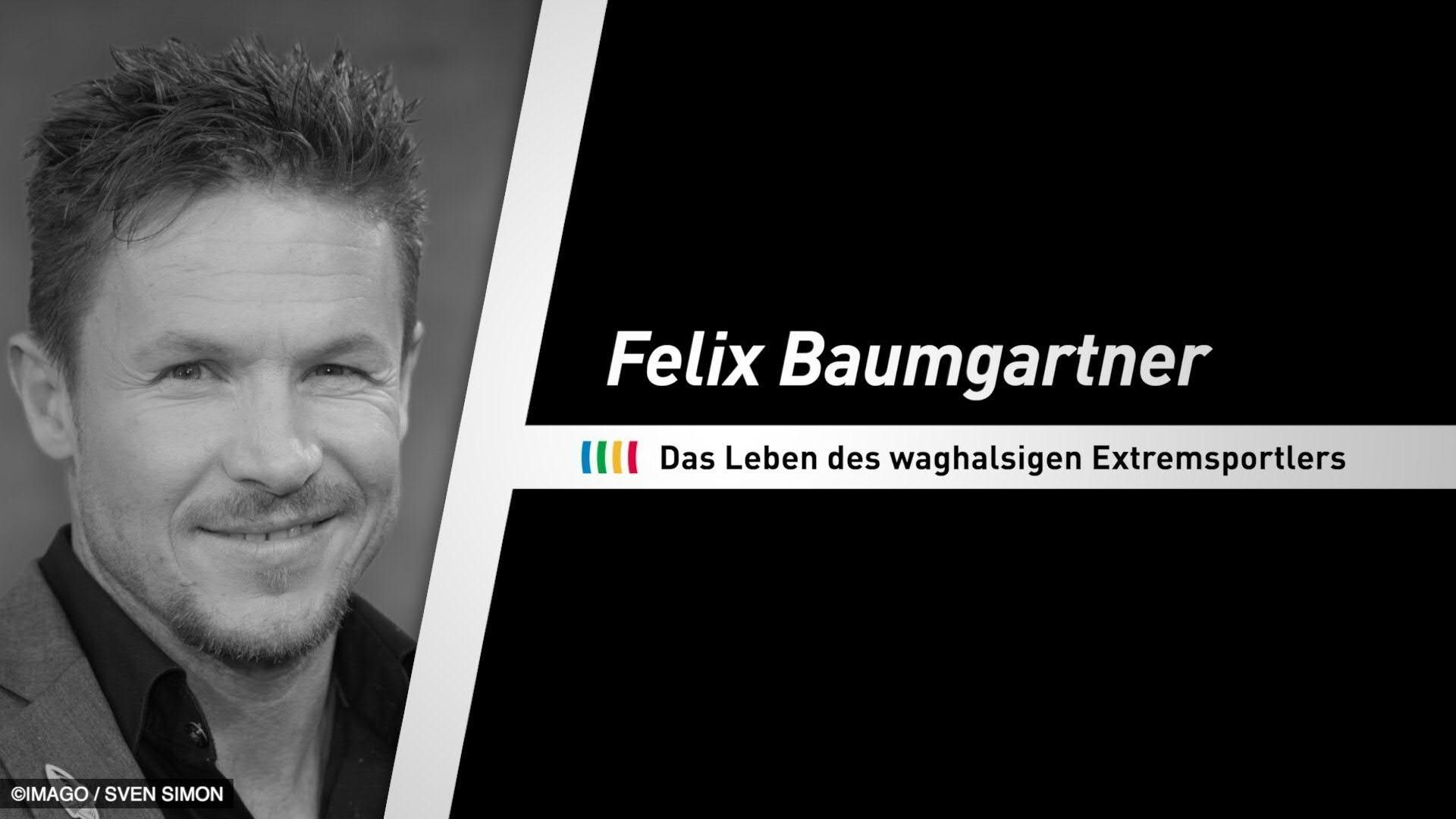 Felix Baumgartner: Das Leben des waghalsigen Extremsportlers