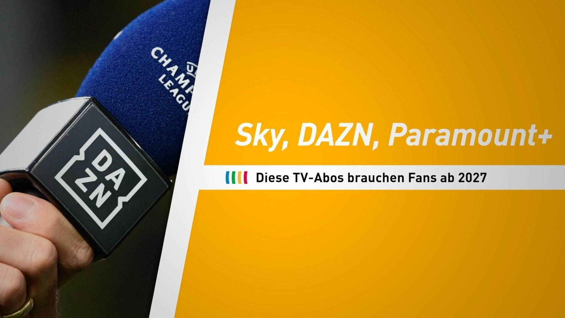 Ab 2027: Diese TV-Abos brauchen Fußball-Fans