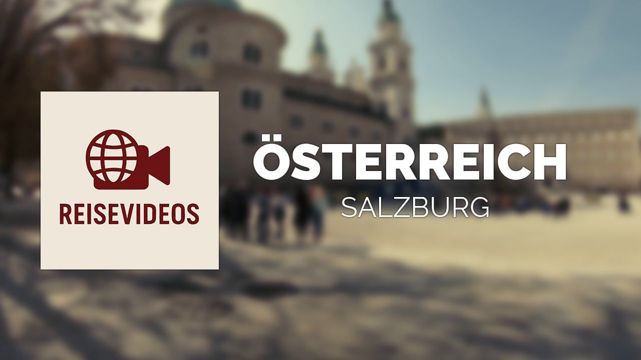 Travel Videos: A Trip to Salzburg