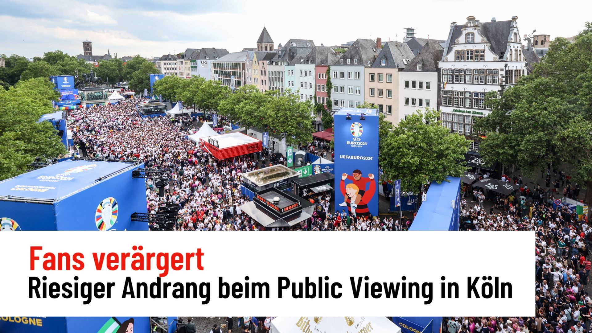 Fans verärgert: Riesiger Andrang in Köln beim Public Viewing