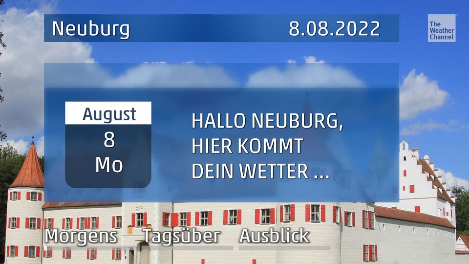 Das Wetter für Neuburg am Montag, den 08.08.2022