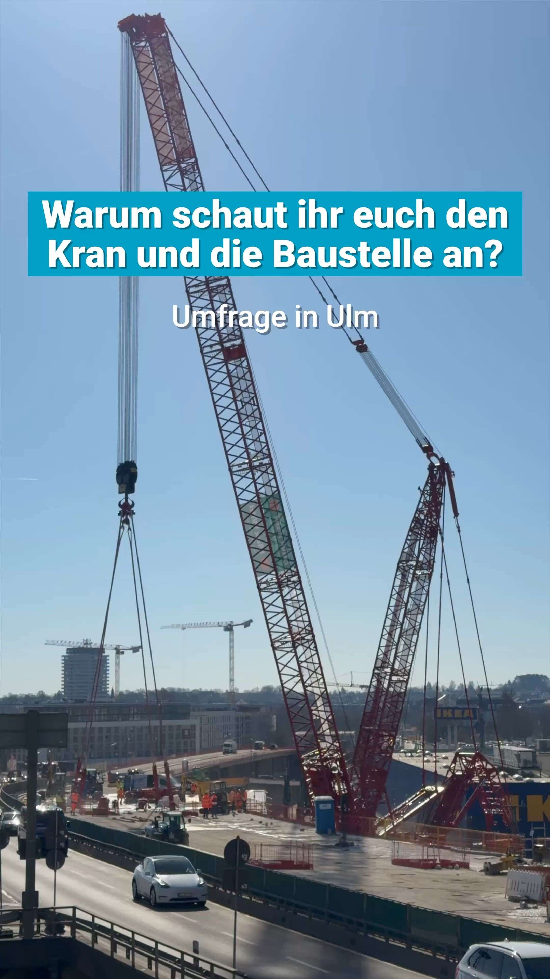 Video: Der Mega-Kran beginnt mit dem Abriss der Wallstraßenbrücke in Ulm. Warum schauen sich Ulmerinnen und Ulmer die Baustelle an?