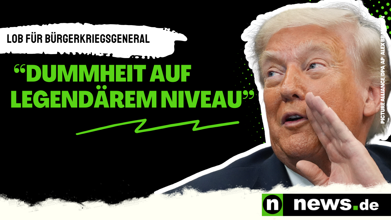 Video: Donald Trump: "Dummheit auf legendärem Niveau" – Entsetzen nach Lob für Bürgerkriegsgeneral