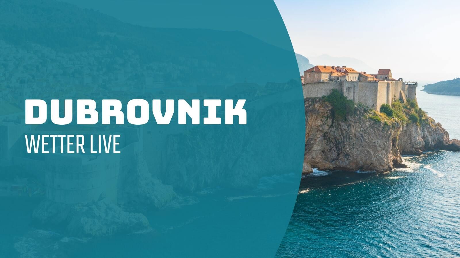 Dubrovnik - Wetter Live