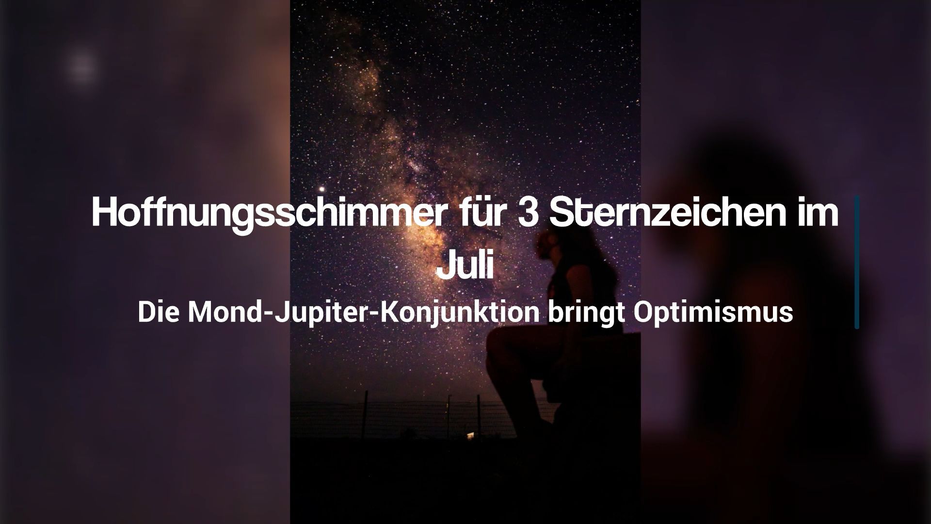 3 Sternzeichen erhalten noch im Juli einen Hoffnungsschimmer für die Zukunft