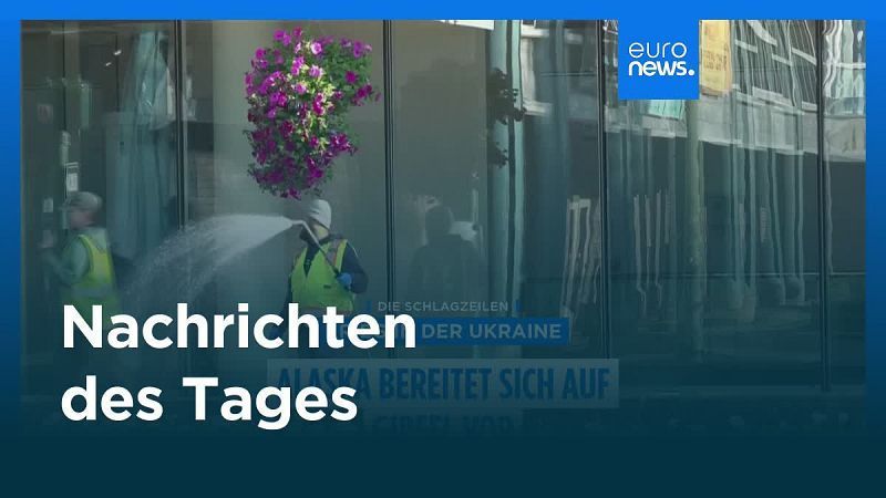 Nachrichten des Tages | 12. August 2025 – Abendausgabe